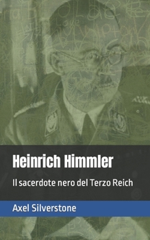 Paperback Heinrich Himmler: Il sacerdote nero del Terzo Reich [Italian] Book