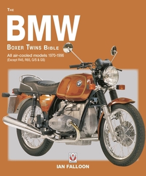 Paperback The BMW Boxer Twins 1970-1996 Bible: All Air-Cooled Models 1970-1996 (Except R45, R65, G/S & Gs) Book