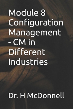 Paperback Module 8 Configuration Management - CM in Different Industries Book