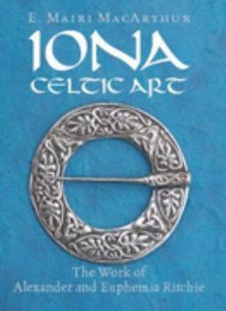 Paperback Iona Celtic Art: The Work of Alexander and Euphemia Ritchie Book