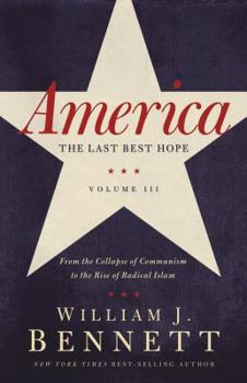 Paperback America: The Last Best Hope (Volume III): From the Collapse of Communism to the Rise of Radical Islam Book