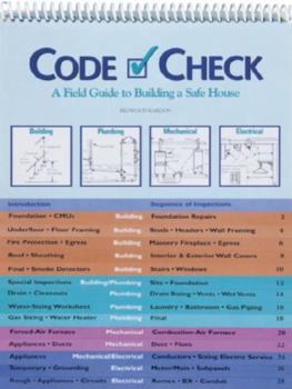 Paperback Code Check: A Field Guide to Building a Safe House (Code Check: An Illustrated Guide to Building a Safe House) Book