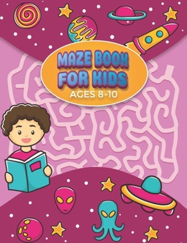 Paperback Maze Book for Kids Ages 8-10: An Activity Book That Brings Joy To Children & Boosts Their Logical Skills Book
