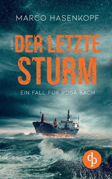 Paperback Der letzte Sturm: Ein Fall f?r Rosa Bach [German] Book