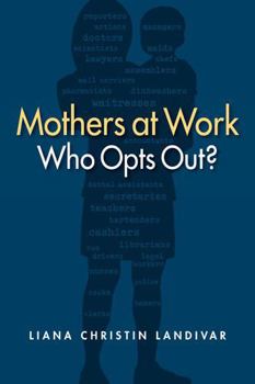 Hardcover Mothers at Work: Who Opts Out? Book