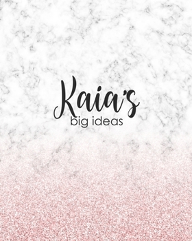 Paperback Kaia's Big Ideas: Personalized Notebook - 8x10 Lined Women's Journal Book