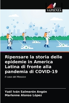 Paperback Ripensare la storia delle epidemie in America Latina di fronte alla pandemia di COVID-19 [Italian] Book