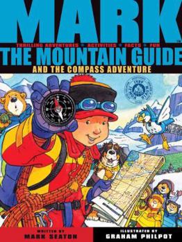 Hardcover Mark the Mountain Guide and the Compass Adventure [With Compass] Book