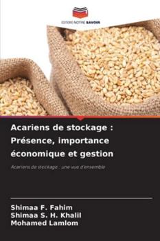 Acariens de stockage: Présence, importance économique et gestion (French Edition)