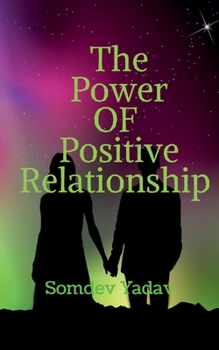 Paperback The Power of Positive Relationships Book