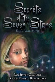 Paperback Secrets of the Seven Stars: Elly's Awakening Book