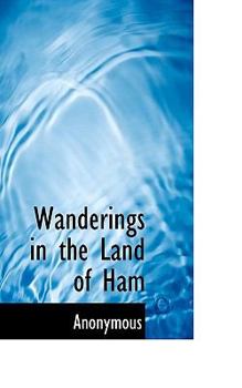 Paperback Wanderings in the Land of Ham Book