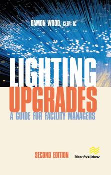 Hardcover Lighting Upgrades: A Guide for Facility Managers Book