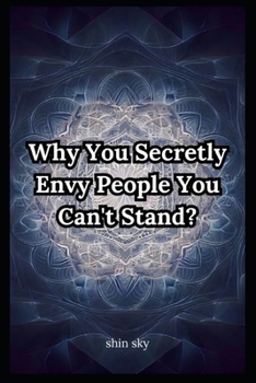 Paperback Why You Secretly Envy People You Can't Stand? Book