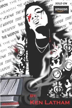 Paperback The Weapon: The Weapon, The War, & The Wrath (A Trilogy) Book