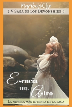 Paperback Esencia del Astro: ( V Saga de los Devonshire ) Una de mejores novelas victorianas de romance [Spanish] Book