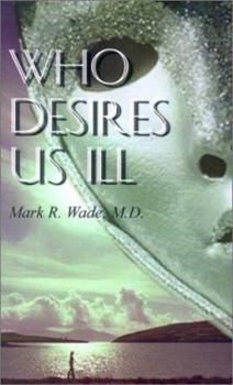 Paperback Who Desires Us Ill Book