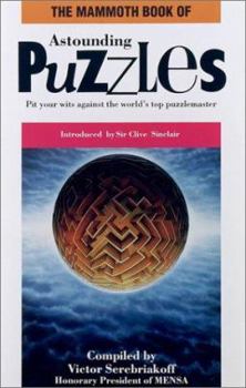 Paperback The Mammoth Book of Astounding Puzzles (Mammoth Books) Book