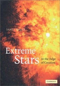 Hardcover Extreme Stars: At the Edge of Creation Book