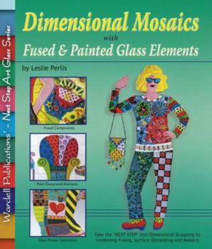 Paperback Dimensional Mosaics with Fused & Painted Glass Elements Book