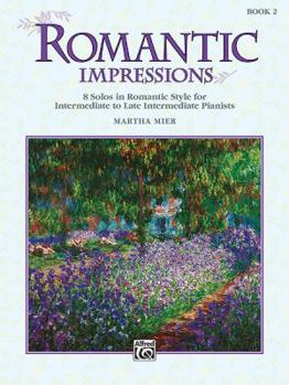 Paperback Romantic Impressions, Bk 2: 8 Solos in Romantic Style for Intermediate to Late Intermediate Pianists (Alfred's Basic Piano Library) Book