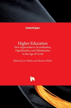 Hardcover Higher Education: New Approaches to Accreditation, Digitalization, and Globalization in the Age of Covid Book