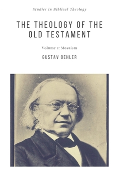 Paperback The Theology of the Old Testament: Mosaism Book