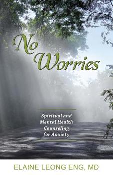 Paperback No Worries: Spiritual and Mental Health Counseling for Anxiety Book