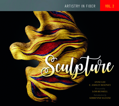 Hardcover Artistry in Fiber, Vol. 2: Sculpture Book