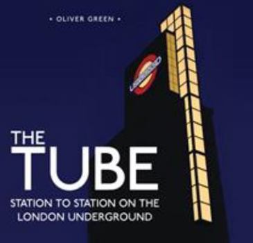 Hardcover The Tube: Station to Station on the London Underground Book