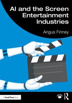 Paperback AI and the Screen Entertainment Industries Book