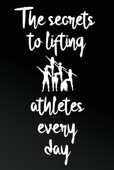 The secrets to lifting athletes everyday: Lined Journal, 120 Pages, 6 x 9, Funny cheerleading gift ideas, Matte Finish, Black Gradient version, (Notebook for cheerleaders)