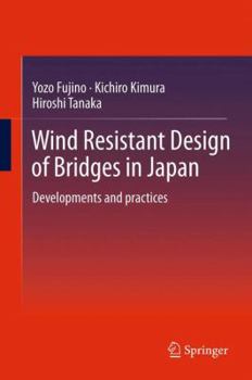 Paperback Wind Resistant Design of Bridges in Japan: Developments and Practices Book