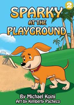Paperback Sparky At The Playground Book
