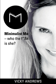 Paperback Minimalist Me: who the f*&k is she? Book