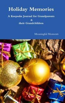 Hardcover Holiday Memories A Keepsake Journal for Grandparents & their Grandchildren Book