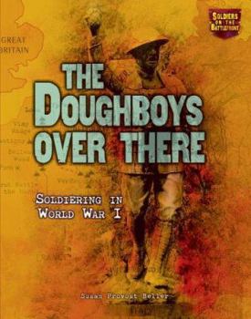 Library Binding The Doughboys Over There: Soldiering in World War I Book