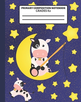 Paperback Primary Composition Notebook: With Story Space and Dotted Mid Line Grades K-2 Cute Cows, Moons & Stars Notebook For Girls Book