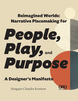 Paperback Reimagined Worlds: Narrative Placemaking for People, Play, and Purpose Book