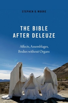 Hardcover The Bible After Deleuze: Affects, Assemblages, Bodies Without Organs Book
