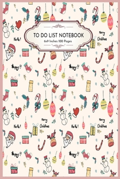 Ho Ho Ho Merry Christmas: Santa Claus, Deer, Snowman To Do List Journal Planner 6x9 Inches 100 Pages, Daily Checklist Planner to Get Organized