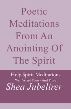 Paperback Poetic Meditations from an Anointing of the Spirit Book