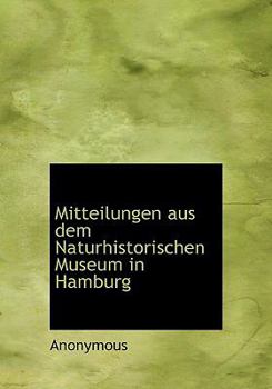 Hardcover Mitteilungen Aus Dem Naturhistorischen Museum in Hamburg Book