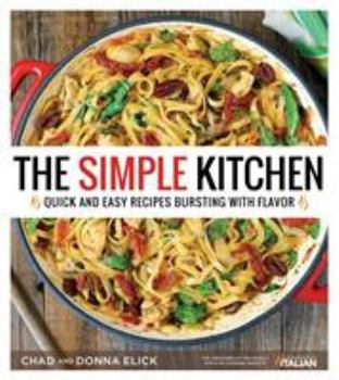 The Simple Kitchen: Easy Whole Food Recipes for the Entire Family