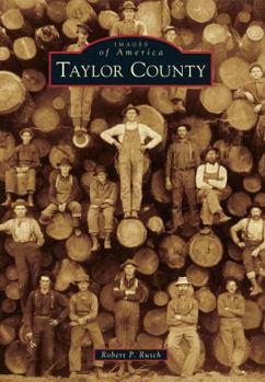 Taylor County - Book  of the Images of America: Wisconsin