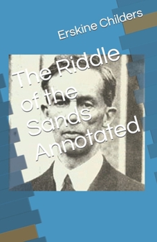 The Riddle of the Sands Annotated