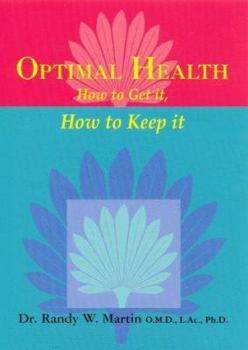 Paperback Optimal Health: How to Get It, How to Keep It Book