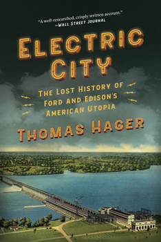 Paperback Electric City: The Lost History of Ford and Edison's American Utopia Book