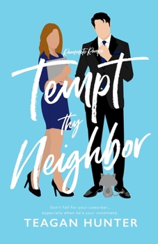 Tempt Thy Neighbor - Book #4 of the Roommate Romps