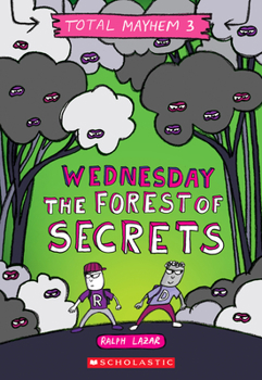 Paperback Wednesday - The Forest of Secrets (Total Mayhem #3) Book